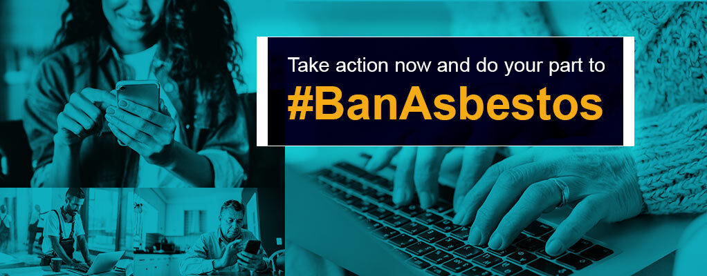 Take action now and do your part to #banasbestos
