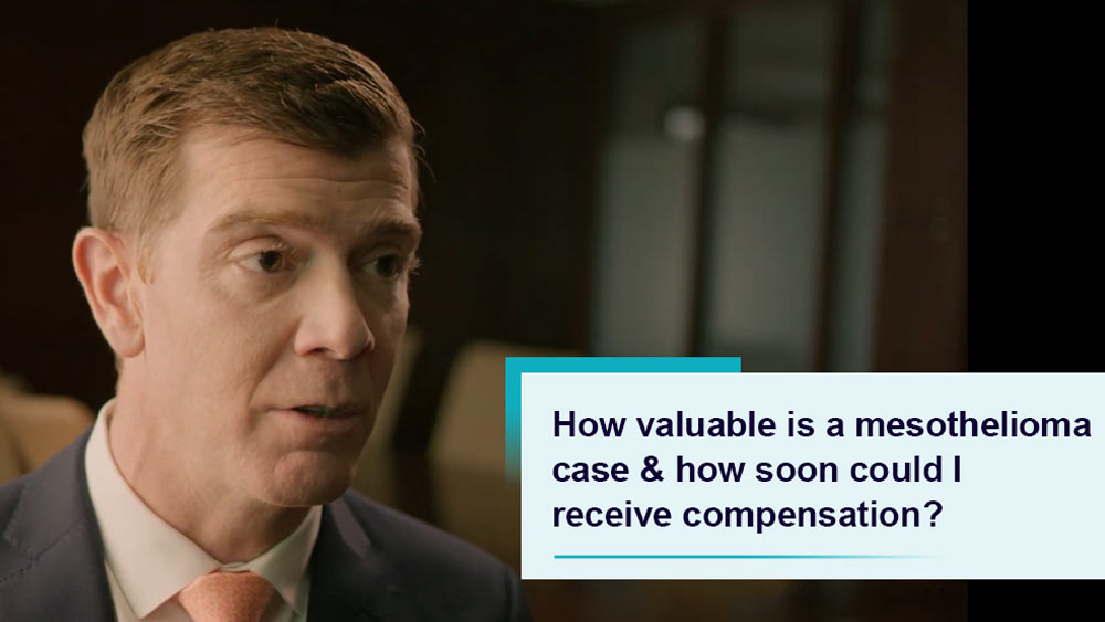 How valuable is a mesothelioma case & how soon could I receive compensation?